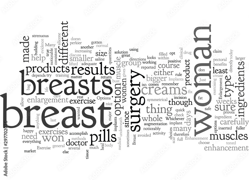 Breast Enhancement and Enlargement Options Breast Enhancement and Enlargement Options
