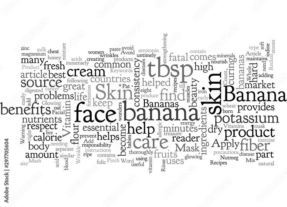 Banana A Skin Care Product To Reckon With Banana A Skin Care Product To Reckon With