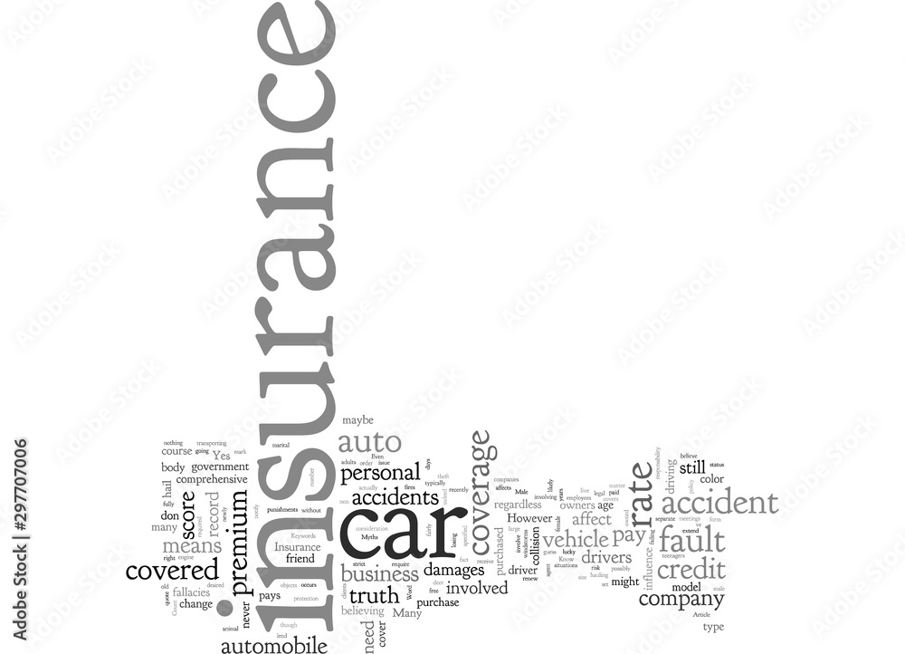 Auto Insurance Myths You Should Know About Auto Insurance Myths You Should Know About