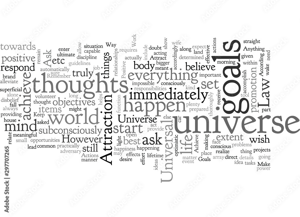 Attract the Universe and Achieve Your Goals Attract the Universe and Achieve Your Goals
