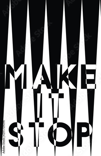 Make it Stop Typography Art