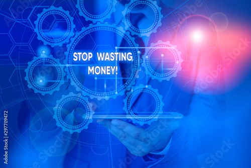 Conceptual hand writing showing Stop Wasting Money. Concept meaning advicing demonstrating or group to start saving and use it wisely Picture photo network scheme with modern smart device