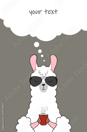 Cute cartoon llama wearing sunglasses holding a cup of coffee. Greeting card or invitation template with place for text. Hand drawn illustration