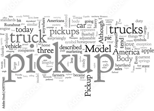 America s Love Affair With The Pickup Truck