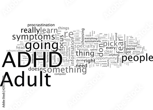 Adult ADHD and Fear Why We Procrastinate