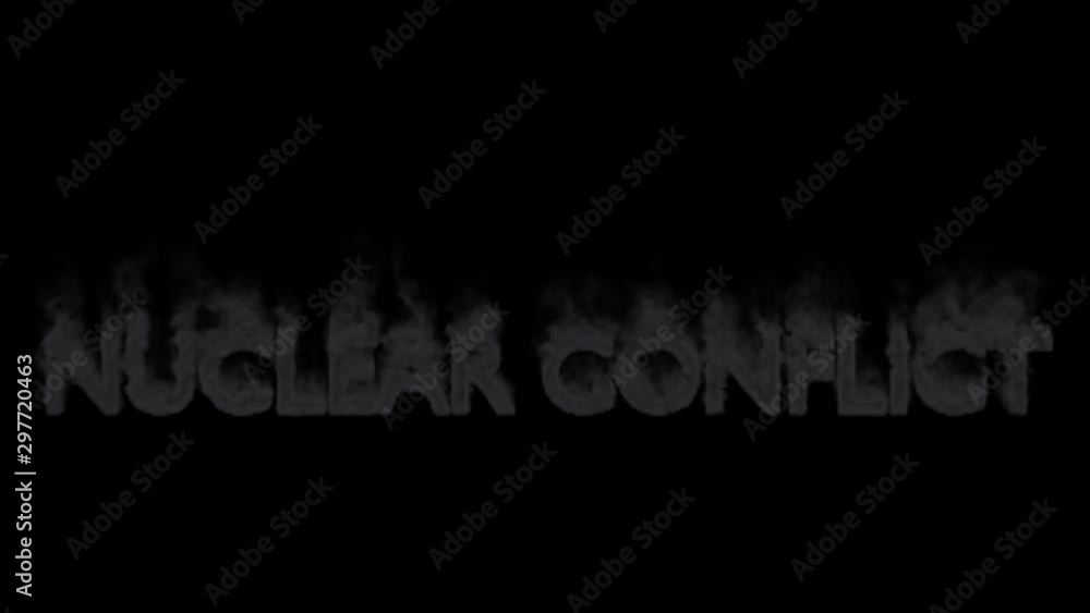 Animated smoldering or engulf in black dense smoke all caps text Nuclear Conflict. Isolated and against black background, mask included. Animated smoldering or engulf in black dense smoke all caps text Nuclear Conflict. Isolated and against black background, mask included.