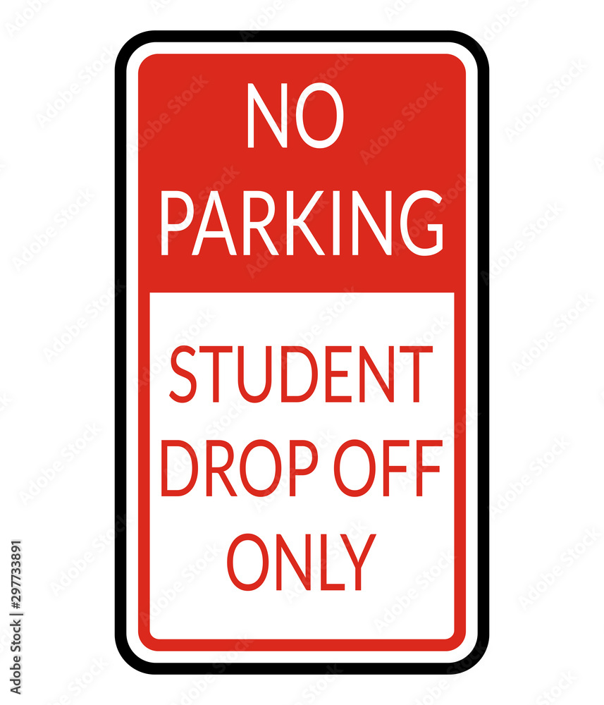 No parking student drop off only vector No parking student drop off only vector