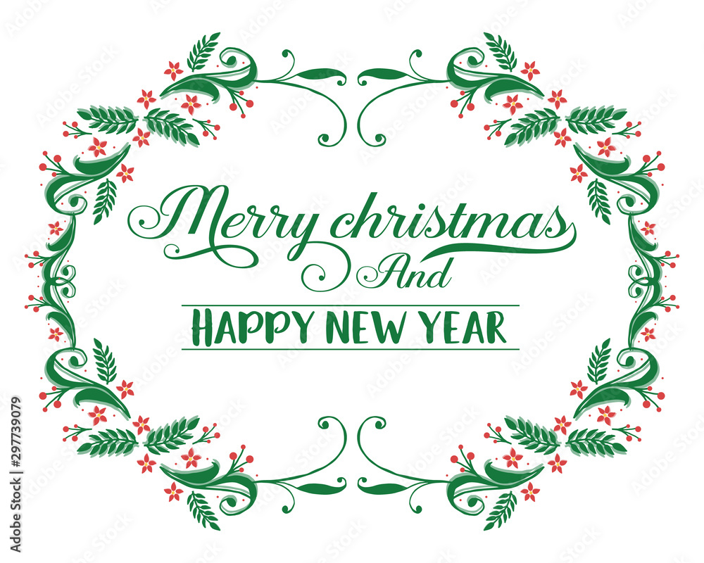Template of poster merry christmas and happy new year, with ornament of green leafy flower frame. Vector