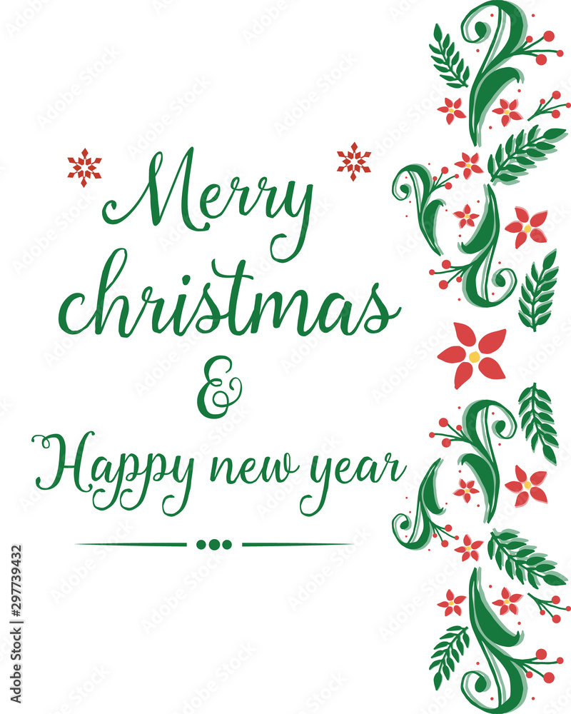 Text lettering merry christmas and happy new year, with pattern of green leaf flower frame. Vector Text lettering merry christmas and happy new year, with pattern of green leaf flower frame. Vector
