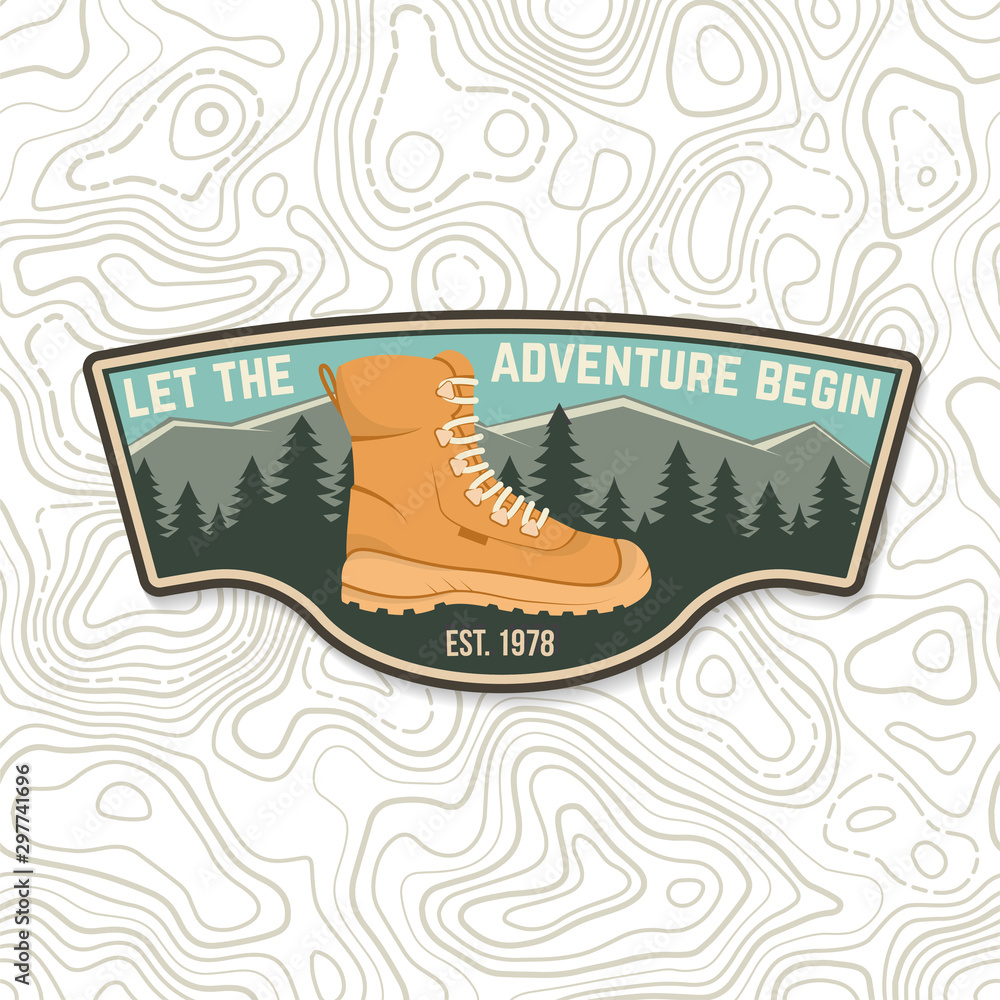 Let the adventure begin. Sammer camp badge. For patch, stamp. Vector. Concept for shirt or logo, print, stamp or tee. Design with hiking boots, mountains, sky and forest silhouette.