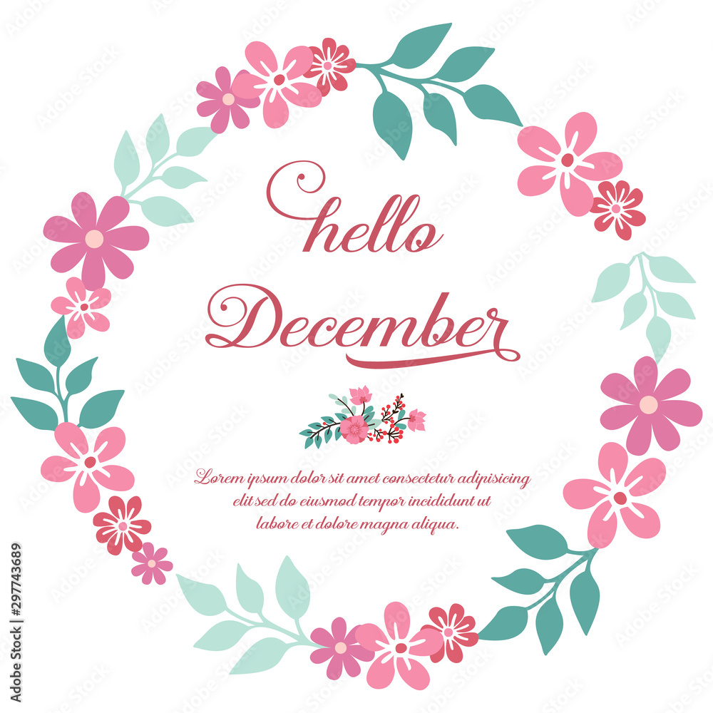 Wallpaper of greeting card hello december, with drawing of pink flower frame. Vector
