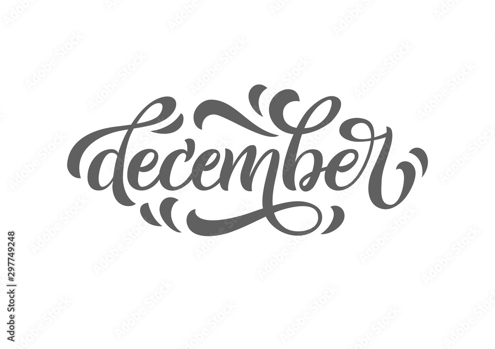 December lettering typography. Inspirational quote. Typography for calendar or poster, invitation, greeting card or t-shirt. lettering, calligraphy design.