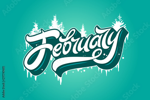 February typography with spruce and icicles on turquoise background. Used for banners, calendars, posters, icons, labels. Modern brush calligraphy. illustration.