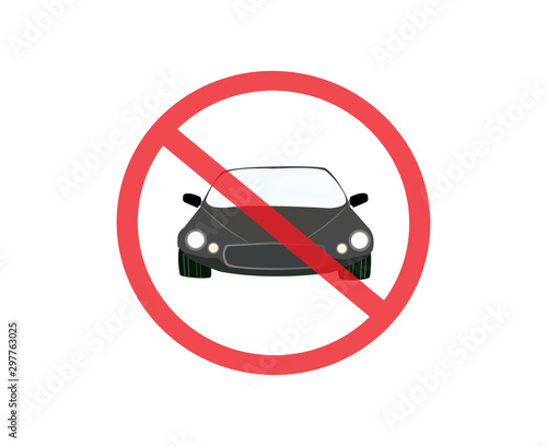 No cars allowed prohibition,  no parking sign. no car entry, do not drive, Acciident Prevention signs, warning symbol, road symbol sign and traffic symbol design concept, vector illustration.