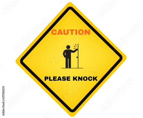 Caution board with message Please knock, Accident Prevention signs, beware and careful rhombus Sign, warning symbol, vector illustration.