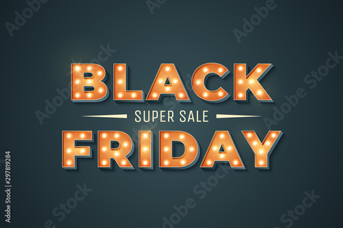 Black Friday sale retro sign with light bulb. Bright vintage marquee sign on dark background. Super sale special offer. Promo banner. Element for your design. Vector illustration
