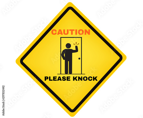 Caution board with message Please knock, Accident Prevention signs, beware and careful rhombus Sign, warning symbol, vector illustration.