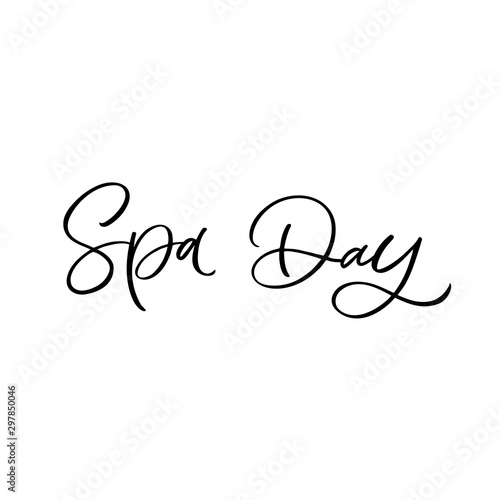 Hand drawn lettering card. The inscription: Spa day. Perfect design for greeting cards, posters, T-shirts, banners, print invitations.