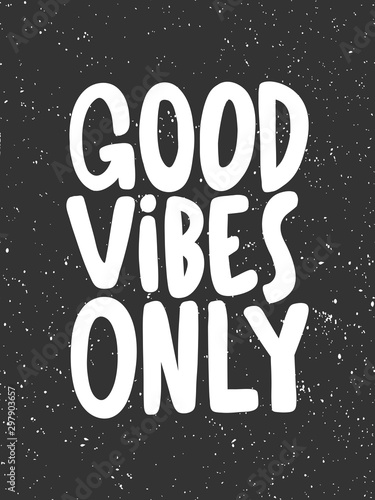 Good vibes only. Sticker for social media content. Vector hand drawn illustration design. 