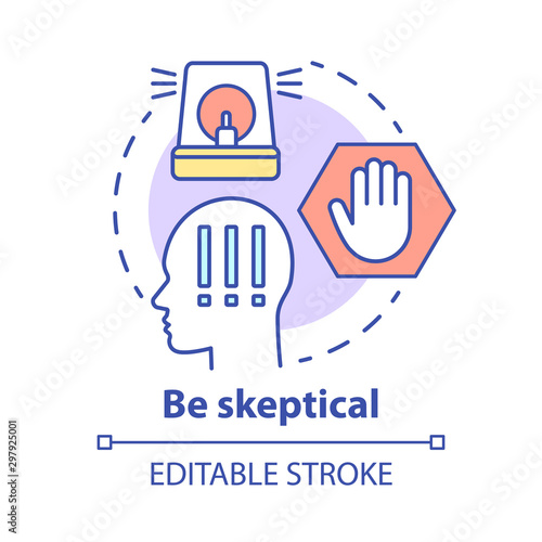Be skeptical concept icon. Ability to stop in time. Scepticism. Hazard warning of people. Decision making idea thin line illustration. Vector isolated outline drawing. Editable stroke