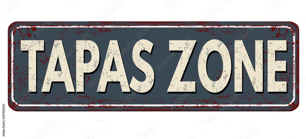 Fototapeta premium Tapas zone vintage rusty metal sign