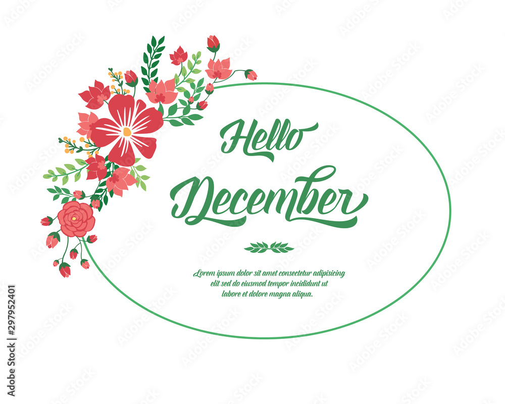 Naklejka premium Text of hello december background, with seamless red flower frame. Vector