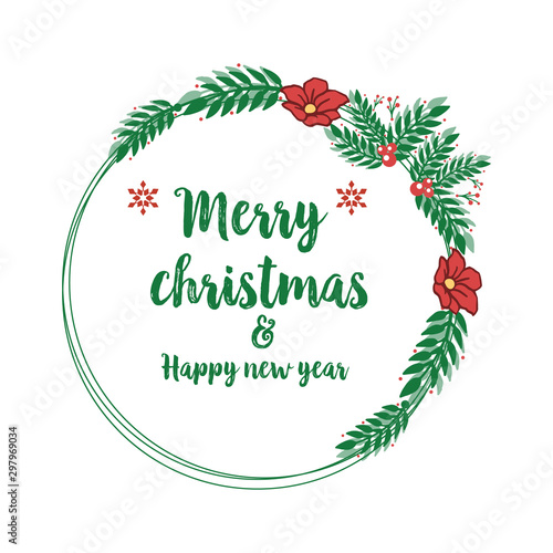 Greeting card concept of merry christmas and happy new year, with ornament decoration of red flower frame and green leaves. Vector