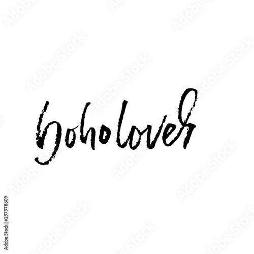 Boholover style. Dry brush lettering. Vector illustration.