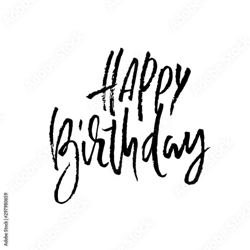 Happy birthday lettering for invitation and greeting card  prints and posters. Handwritten inscription. Calligraphic design. Vector illustration