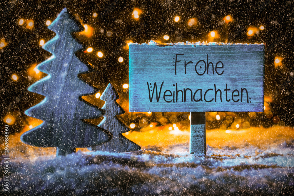 Wooden Vintage Sign With German Calligraphy Frohe Weihnachten Means Merry  Christmas. Christmas Tree On Snow And Fairy Lights In Background. Blue  Spotlight Stock-Foto | Adobe Stock