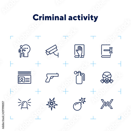 Criminal activity line icon set. Set of line icons on white background. Law concept. Handgun, camera, identification. Vector illustration can be used for topics like justice, law, civil regulation