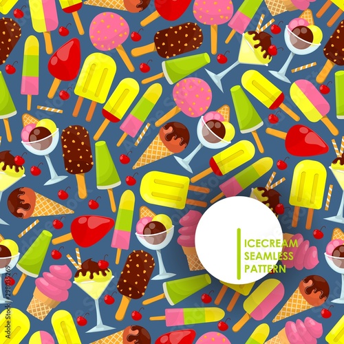 Ice cream seamless pattern, vector illustration. Colorful gelato, scoops in wafer cone or in glass bowl, frozen ice popsicle, chocolate coating