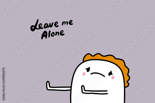 Leave me alone hand drawn vector illustration in cartoon comic style sad man