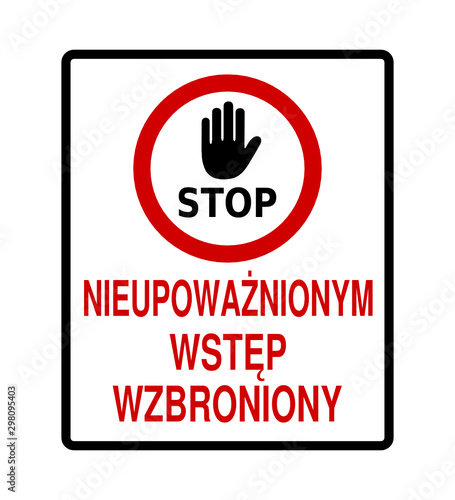 znak nieupoważnionym wstęp wzbroniony