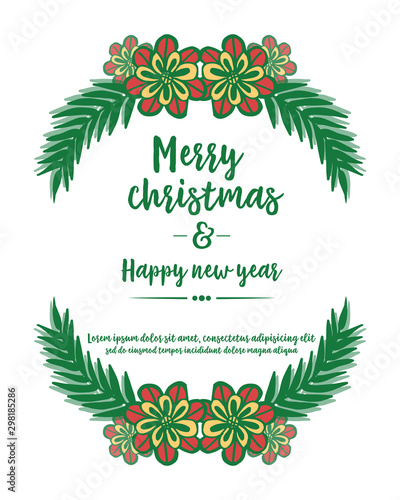 Design element of colorful flower frame for card text of merry christmas and happy new year. Vector