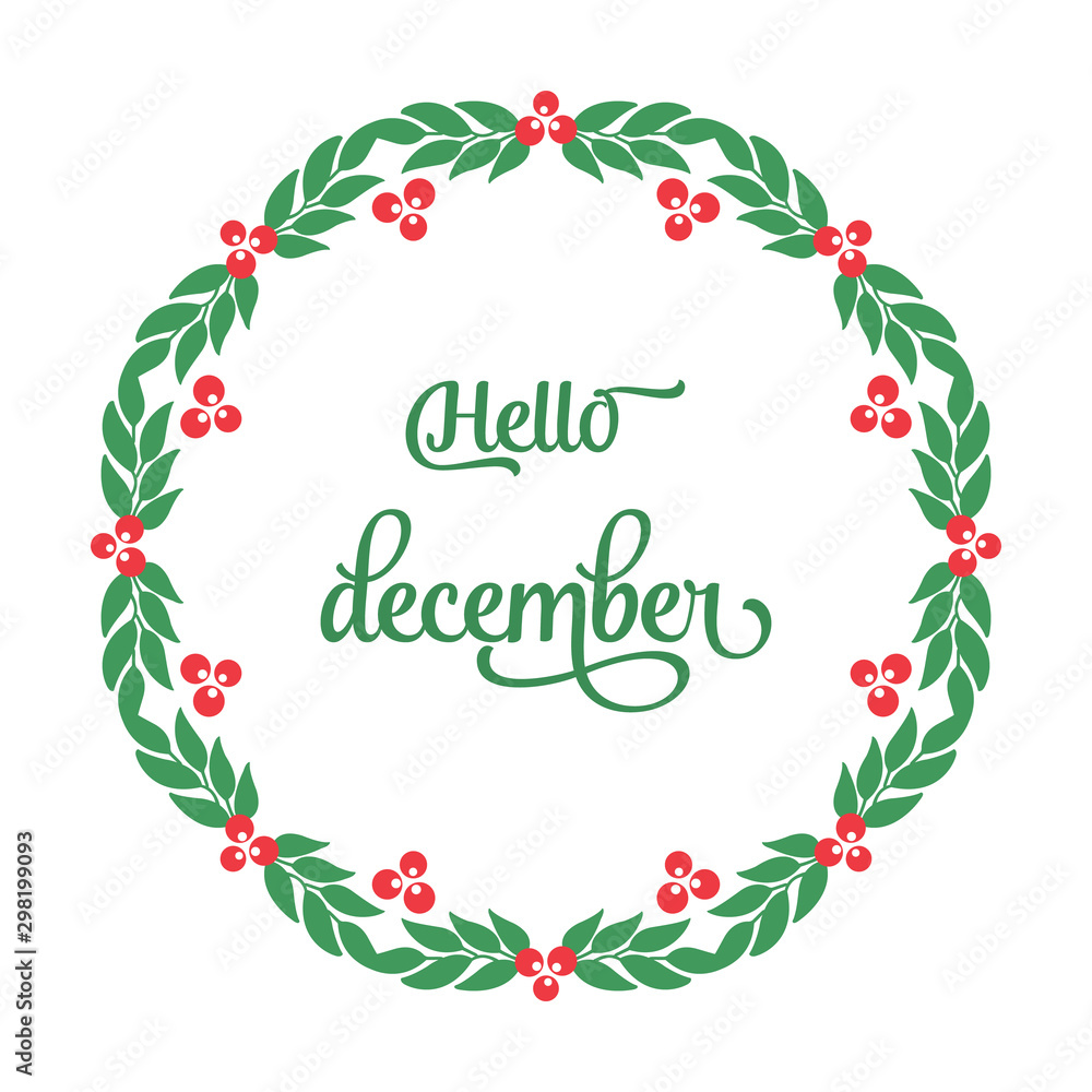 Design text hello december, with decorative of nature red flower frame. Vector Design text hello december, with decorative of nature red flower frame. Vector