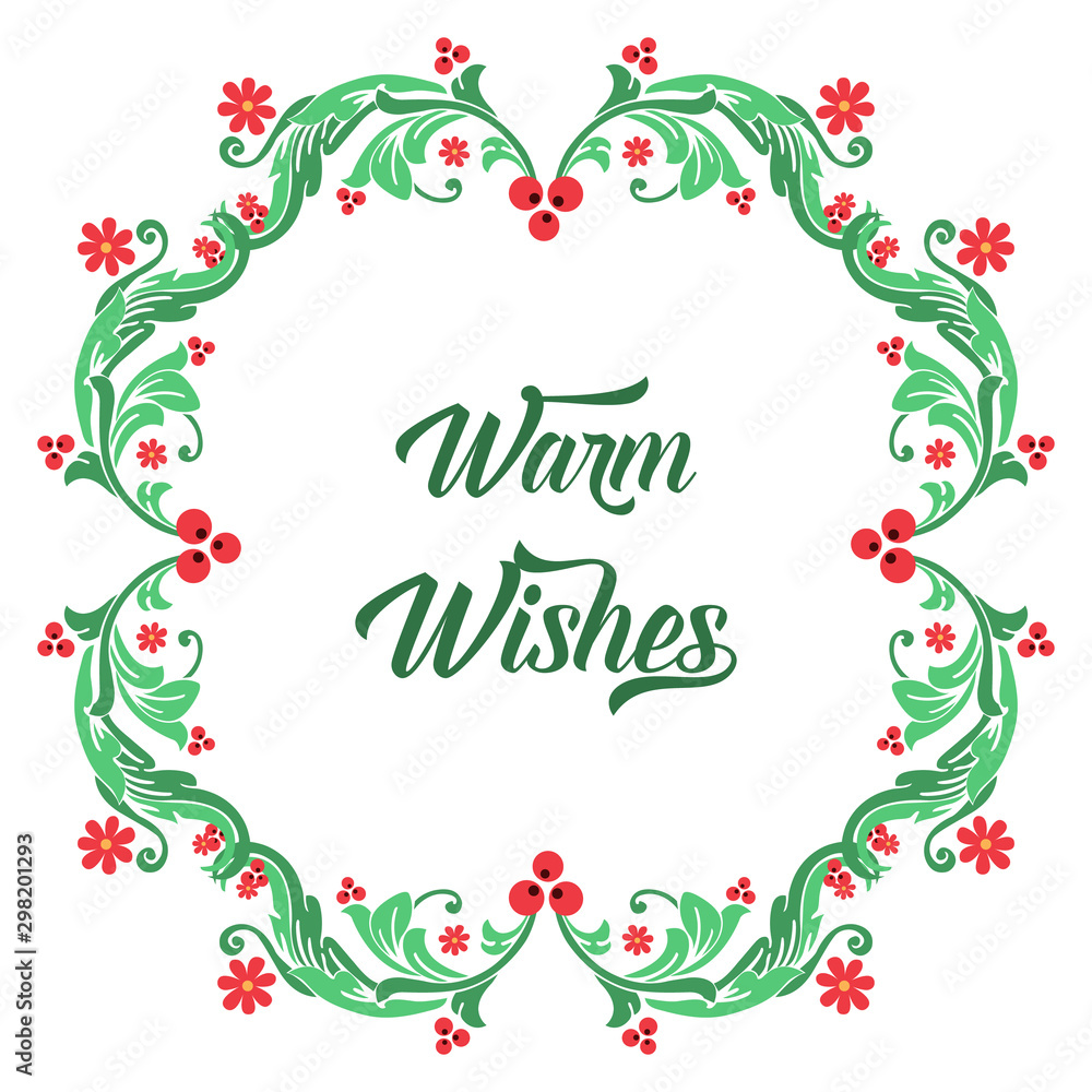 Design text of warm wishes, with style of red flower frame hand drawn. Vector