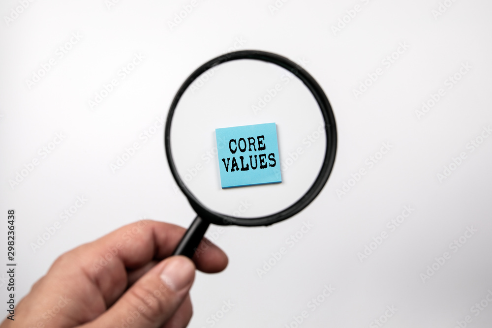 Core Values. Ethics, justice, work culture and company policy concept Core Values. Ethics, justice, work culture and company policy concept