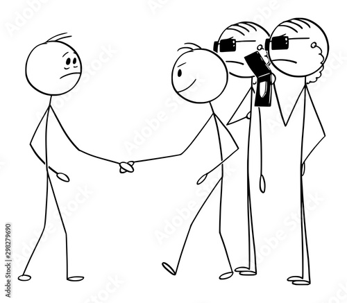 Vector cartoon stick figure drawing conceptual illustration of man shaking hands with businessman with secret agents behind. Government interfering business concept.