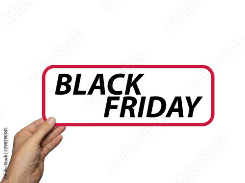 hand holding card with the phrase Black Friday. isolated on white background. Minimal composition. Black Friday concept.