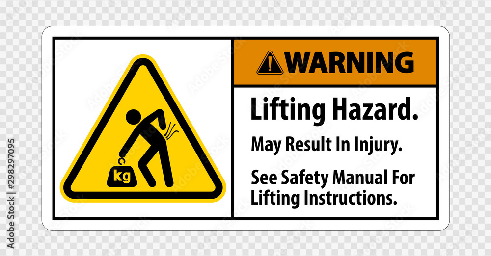 Lifting Hazard,May Result In Injury, See Safety Manual For Lifting Instructions Symbol Sign Isolate on transparent Background,Vector Illustration Lifting Hazard,May Result In Injury, See Safety Manual For Lifting Instructions Symbol Sign Isolate on transparent Background,Vector Illustration