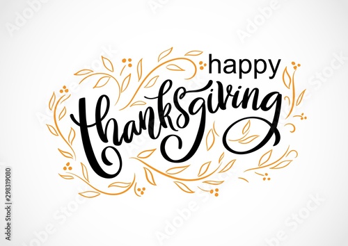 Vector card Happy Thanksgiving day. Handwritten lettering typography poster with doodle autumn leaves. Celebration quotation on white background for greeting card, invitation, sale, logo, badge.