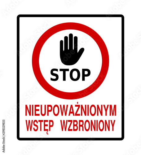 znak nieupoważnionym wstęp wzbroniony