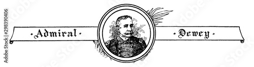 Admiral Dewey, vintage illustration