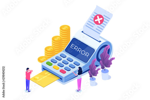 Payment error info message isometric concept.  Customer cross marks failure. Vector illustration.