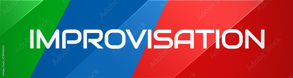 Improvisation - clear white text typography on colourful shining background Improvisation - clear white text typography on colourful shining background