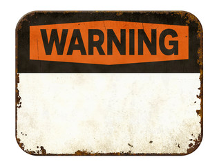 Empty vintage tin warning sign on a white background