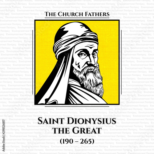 Saint Dionysius the Great (190 – 265) was the 14th Pope and Patriarch of Alexandria until his death on 22 March 264. Catechetical School of Alexandria and was a student of Origen and Pope Heraclas. photo
