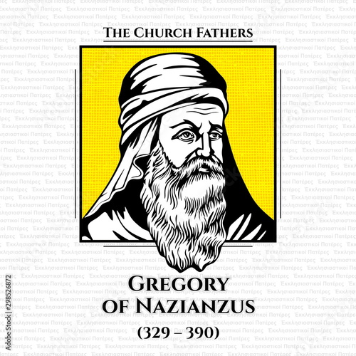 Gregory of Nazianzus (329 – 390) also known as Gregory the Theologian or Gregory Nazianzen, was a 4th-century Archbishop of Constantinople, and theologian. He is widely considered the most accomplishe