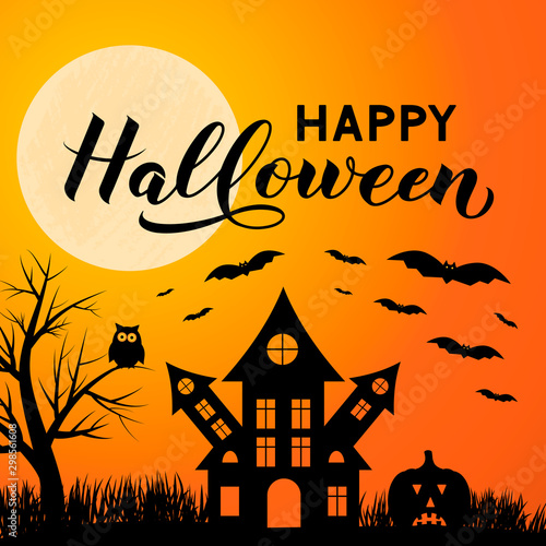 Halloween night vector illustration with Full moon Spooky Haunted House, owl, pumpkins, bats and calligraphy hand lettering. Easy to edit template for greeting card, banner, poster, party invitation.